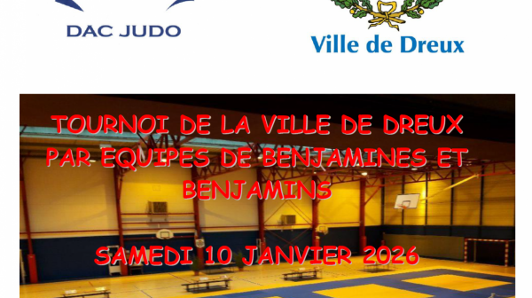 Tournoi de la ville de Dreux Par équipes de Benjamines et Benjamins samedi 10 Janvier