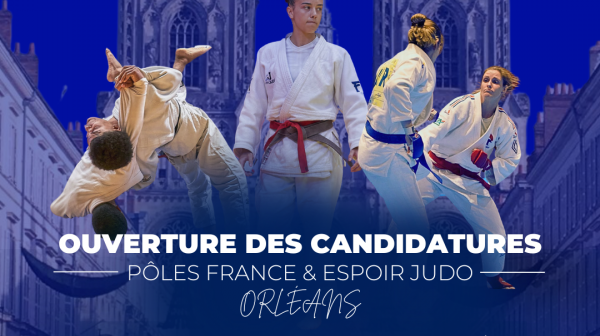 Candidatures au Pôle France & Espoirs Judo Jujitsu d'Orléans